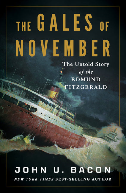 The Gales of November: The Untold Story of the Edmund Fitzgerald Liveright Publishing Corporation