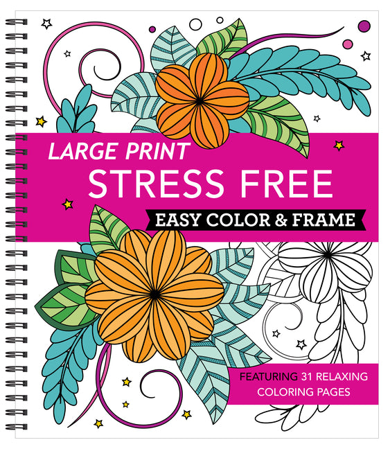 Large Print Easy Color & Frame - Stress Free (Adult Coloring Book) New Seasons