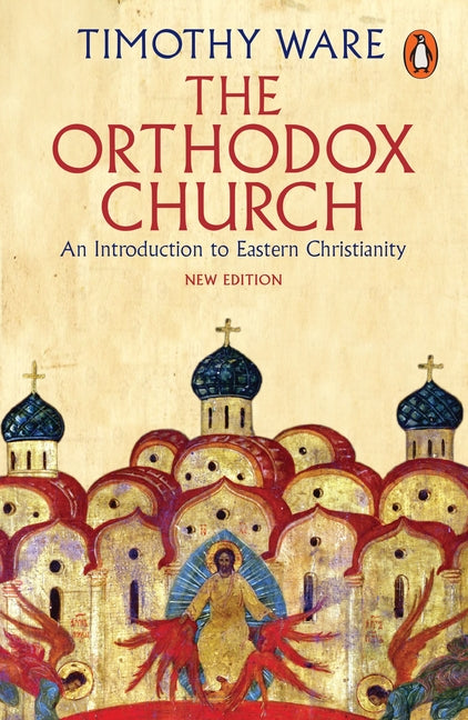 The Orthodox Church: An Introduction to Eastern Christianity Penguin Books
