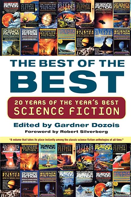 The Best of the Best: 20 Years of the Year's Best Science Fiction St. Martin's Griffin