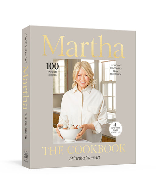 Martha: The Cookbook: 100 Favorite Recipes, with Lessons and Stories from My Kitchen Clarkson Potter Publishers