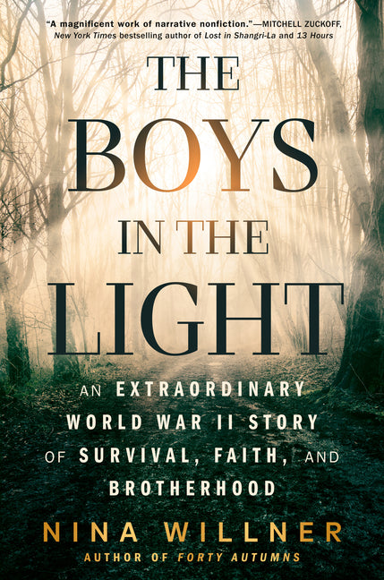 The Boys in the Light: An Extraordinary World War II Story of Survival, Faith, and Brotherhood Dutton
