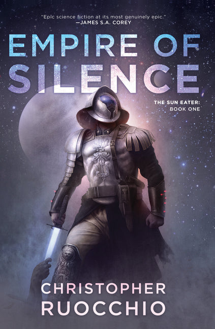 Empire of Silence: The Sun Eater: Book One Daw Books
