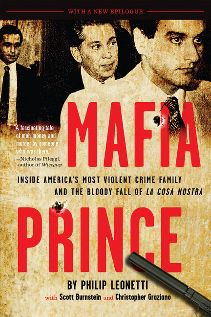 Mafia Prince: Inside America's Most Violent Crime Family and the Bloody Fall of La Cosa Nostra Running Press Adult