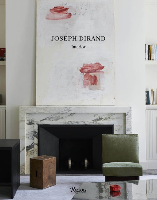Joseph Dirand: Interior Rizzoli International Publications