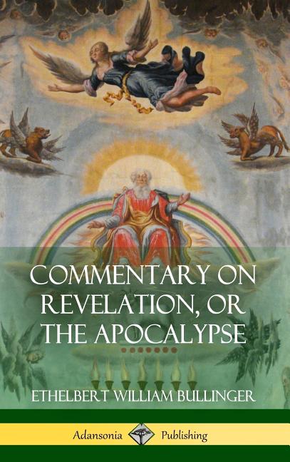 Commentary on Revelation, or the Apocalypse (Hardcover) Lulu.com