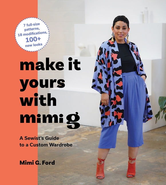 Make It Yours with Mimi G: A Sewist's Guide to a Custom Wardrobe Harry N. Abrams