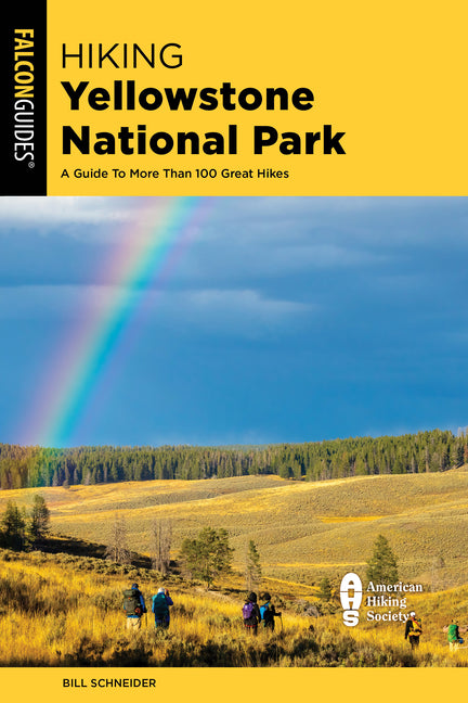 Hiking Yellowstone National Park Falcon Press Publishing