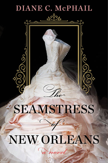 The Seamstress of New Orleans: A Fascinating Novel of Southern Historical Fiction John Scognamiglio Book