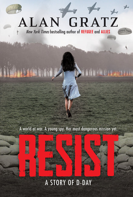 Resist: A Story of D-Day Scholastic Press