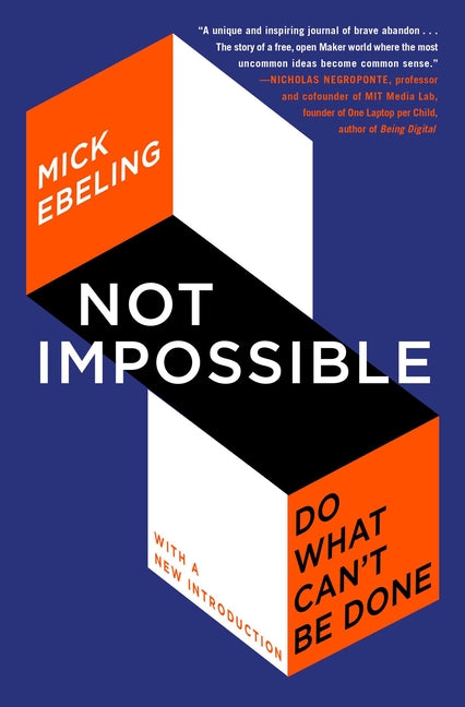 Not Impossible: Do What Can't Be Done Atria Books