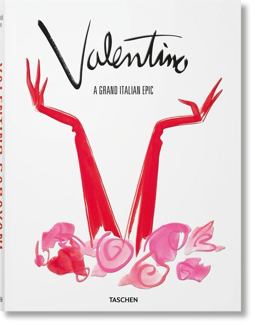 Valentino. a Grand Italian Epic Taschen