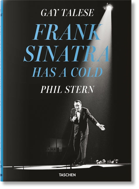 Gay Talese. Phil Stern. Frank Sinatra Has a Cold Taschen