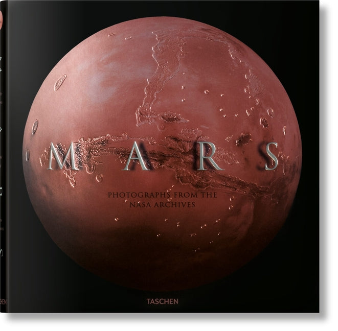 Mars. Photographs from the NASA Archives Taschen