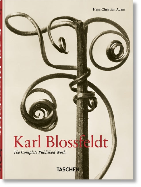 Karl Blossfeldt. the Complete Published Work. 45th Ed. Taschen