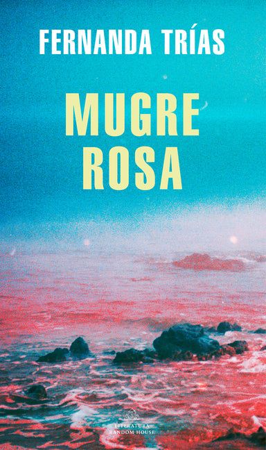 Mugre Rosa / Pink Slime Literatura Random House